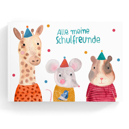Freundebuch -Alle meine Schulfreunde mit Giraffe, Maus & Hamster